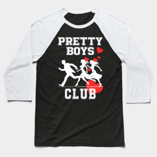 The Pretty Boys Club: How to Use Humor and Charm to Win Hearts Baseball T-Shirt